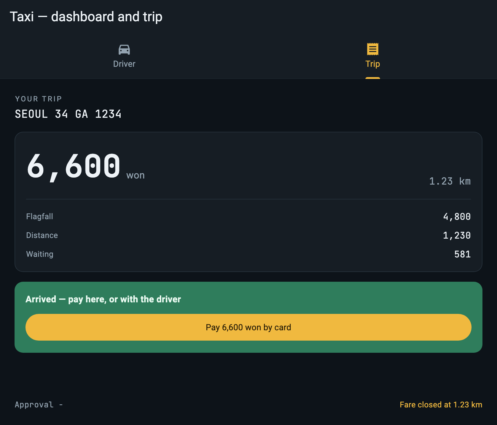 Arrived — 6,600 won at 1.23 km, and the button carries the amount: `Pay 6,600 won by card`